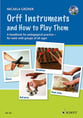 Orff Instruments and How to Play Them Book & CD